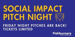 Banner image for Social Impact Pitch Night (Friday Night Pitches Are Back!)