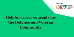 Banner image for Helpful career concepts for the defence and veteran community