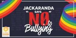 Banner image for Jackaranda Says No to Bullying 2023