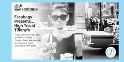Banner image for Escabags presents... High Tea at Tiffany's