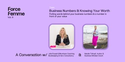 Banner image for Force Femme - Connect To Grow // Vol.9 - Business Numbers & Knowing Your Worth 