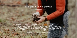 Banner image for Kitchen Takeover: Truffle Lunch & Hunt with Te Puke Truffles 2022