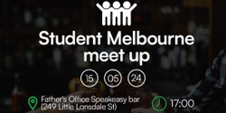 Banner image for Student Melbourne meet up