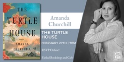 Banner image for Amanda Churchill Discusses The Turtle House 