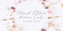 Banner image for Flourish & Bloom Women's Circle ~April