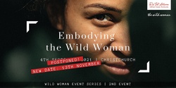 Banner image for Embodying The Wild Woman | Wild Woman Event Series - 2nd Event