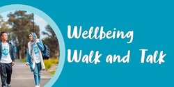 Banner image for Wellbeing Walk and Talk Semester 2 2023