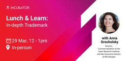 Banner image for MQ Incubator Lunch & Learn | In-depth Trademark