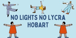 Banner image for No Lights No Lycra Hobart