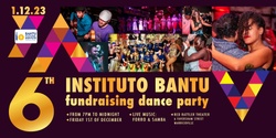 Banner image for 6th Instituto Bantu Fundraiser Party