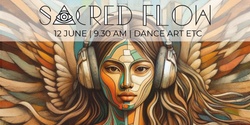 Banner image for SACRED FLOW Cacao Ceremony and Live Ecstatic Dance Set