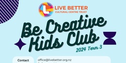 Banner image for 2024 Term3 : Be Creative : Kids Club 