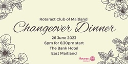 Banner image for Maitland Rotaract Club Changeover Dinner 