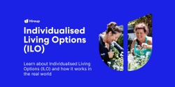 Banner image for Understanding NDIS Individualised Living Options (ILO) - funding, stages and implementation - Melbourne seminar