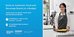 Banner image for Build an Authentic Food and Beverage Brand on a Budget