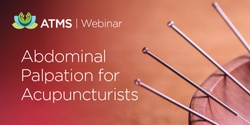 Banner image for Webinar: Abdominal Palpation for Acupuncturists