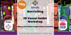 Banner image for Wet Felted 3D Vessel Holder (Intermediate) | WAUCHOPE