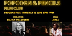 Banner image for Popcorn & Pencils: PROGRAM FIVE: Night Cries & Jedda curated by Bianca Willoughby