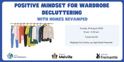 Banner image for Positive Mindset for Wardrobe Decluttering with Homes Revamped