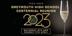 Greymouth High School Centennial Reunion 2023 