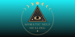 Banner image for SOMATIC SELF HEALING 