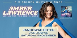 Banner image for Amber Lawrence - Living for the Highlights Tour - Jandowae Hotel