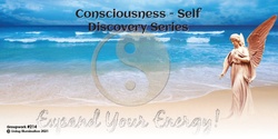 Banner image for Consciousness - Self Discovery Series - Level 1 (#214A @AWK)
