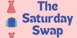 Banner image for The Saturday Swap (Session 2)