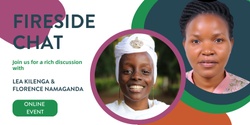Banner image for Fireside Chat with Florence Namaganda and Lea Kilenga