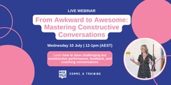 Banner image for From Awkward to Awesome: Mastering constructive conversations
