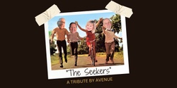 Banner image for The Seekers: A Tribute by Avenue