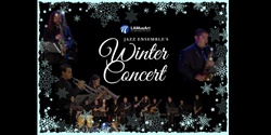 Banner image for Jazz Ensemble Winter Concert & Reception