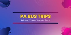 PA BUS TRIPS's banner