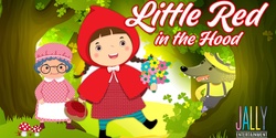 Banner image for Little Red in the Hood - An interactive, educational performance for children