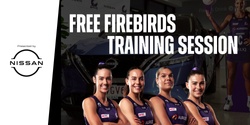 Banner image for FREE Firebirds Training Session presented by Nissan