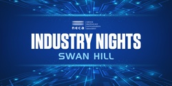 Banner image for NECA Industry Nights - Swan Hill