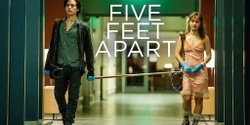 Banner image for 5 Feet Apart - Movie Screening Fundraiser