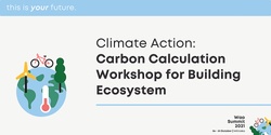 Banner image for Climate Action: Carbon Calculation Workshop for Building Ecosystem