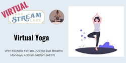 Banner image for Motivational Mondays with TSL - Virtual Yoga with Michelle Ferraro, Just Be Just Breathe