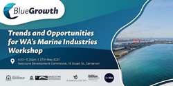 Banner image for Blue Growth - Trends and opportunities for WA's Marine industries - Carnarvon