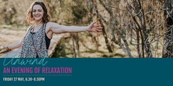 Banner image for Unwind: An evening of relaxation (May)