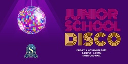 Banner image for Junior School Disco - November 2022