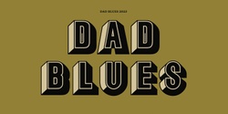 Banner image for Max Savage's Dad Blues with special guests Stormhorse