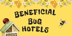 Banner image for Beneficial Bug Hotels for Kids