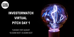 Banner image for Stone & Chalk's InvestorMatch Virtual Pitch Day 1