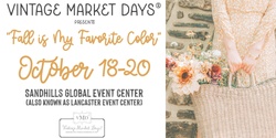 Banner image for Vintage Market Days® of Nebraska presents "Fall Is My Favorite Color"