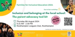 Banner image for Inclusion and belonging at the local school - The parent advocacy toolkit: Rockhampton