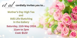 Banner image for Mother's Day High Tea and Still Life Sketching