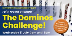 Banner image for CANCELLED: Exploration Phase Community Event: Faith Record Attempt! Dominos challenge! 