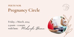 Banner image for Perth NOR Pregnancy Circle 1 March